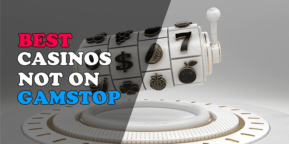 Exploring Non GamStop Casinos Your Ultimate Guide