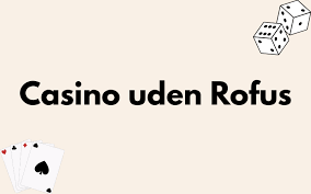 Oplev Det Bedste Casino Udenom Rufus Oplev Det Bedste Casino Udenom Rufus